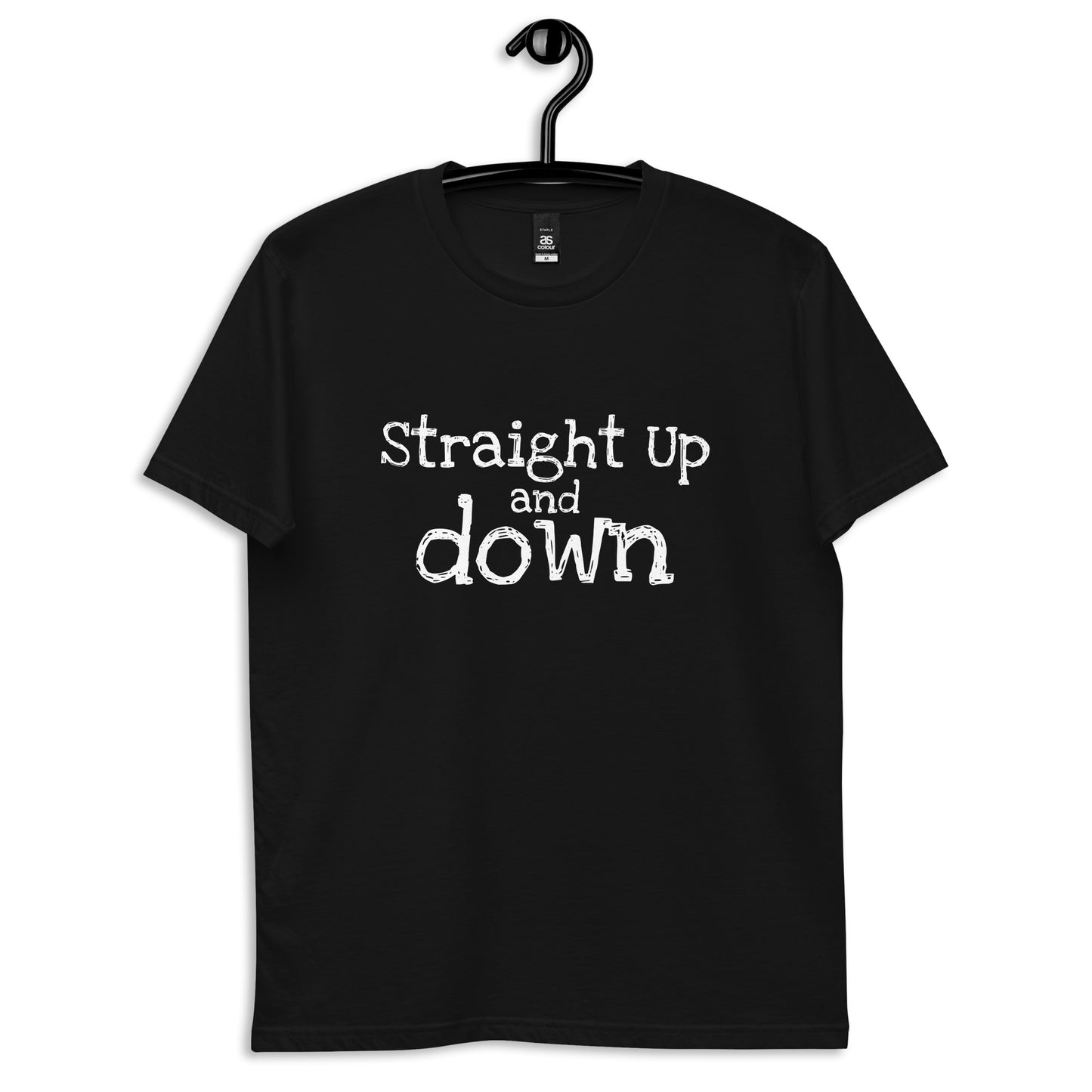 Straight Up and down